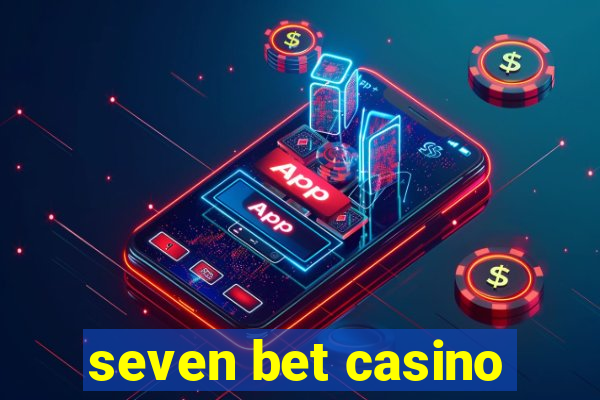 seven bet casino